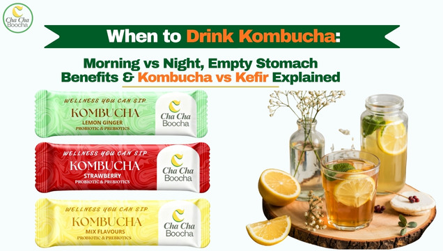 When to Drink Kombucha: Morning vs Night, Empty Stomach Benefits & Kombucha vs Kefir Explained blog cover image